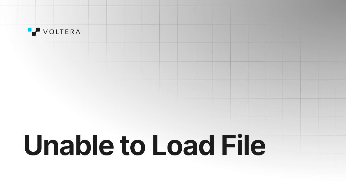 Unable to Load File | NOVA | Voltera Docs